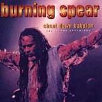 Chant Down Babylon: The Island Anthology - Spear, Burning (CD 1996)