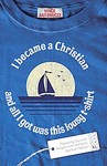 I Became a Christian and All I Got Was This Lousy T-shirt by Vince Antonucci (2008, Paperback)