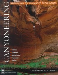 Canyoneering by Christopher Van Tilburg M.D. (2000, Paperback)