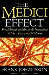The Medici Effect by Frans Johansson (2004, Hardcover)