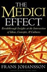 The Medici Effect by Frans Johansson (2004, Hardcover)