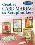 Creative Card Making For Scrapbookers by Memory Makers (2004)