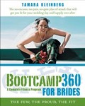 Bootcamp 360 A Complete Fitness Program For Brides by Tamara Kleinberg (2005, Paperback)
