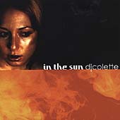 In the Sun by DJ Colette (CD, Aug-2000, After Hours Dance)