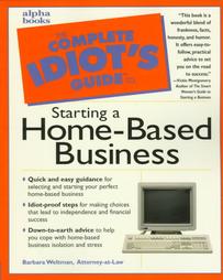 The Complete Idiot's Guide to Starting a Home-Based Business by Barbara Weltman (1997, Paperback)
