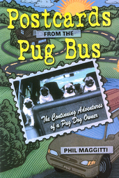 Postcards from the Pug Bus by Phil Maggitti (2004, Paperback)