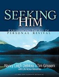 Seeking Him by Nancy Leigh Demoss, Tim Grissom (2005, Paperback)