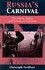 Russia's Carnival by Christoph Neidhart (2002, Paperback)
