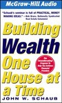 Building Wealth One House at a Time by John Schaub, John W. Shaub (2006, Compact Disc)