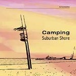 Suburban Shore * by Camping (CD, Apr-2004, Plug Research)
