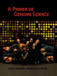 A Primer of Genome Sciences by Greg Gibson, Spencer V. Muse (2002, Paperback, Illustrated)