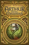 Arthur And The Minimoys by Ellen Sowchek, Luc Besson (2005, Reinforced Hardcover)