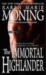 The Immortal Highlander by Karen Marie Moning (2005, Paperback, Reprint)