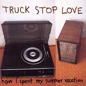 How I Spent My Summer Vacation by Truck Stop Love (Cassette, Apr-1995, Scotti Brothers)