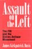 Assault on the Left by James Kirkpatrick Davis (1997, Hardcover)
