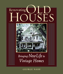 Renovating Old Houses by George Nash (2001, Paperback)