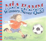 Winners Never Quit! by Mia Hamm (2006, Paperback, Reprint)