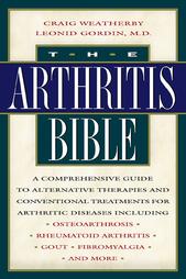 The Arthritis Bible by Craig Weatherby, Leonid Gordin (1999, Paperback)