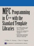 Mfc Programming in C++ With the Standard Template Libraries by Chris H. Pappas, William H. Murray (2000)