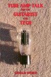 Tube Amp Talk for the Guitarist and Tech by Gerald Weber (1998, Paperback)