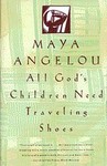 All God's Children Need Traveling Shoes by Maya Angelou (1991, Paperback, Reissue)