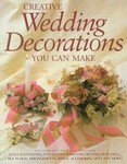 Creative Wedding Decorations You Can Make by Teresa Nelson (1998, Paperback)