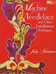 Machine Needlelace and Other Embellishment Techniques by Judy Simmons (1997, Paperback)