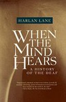 When the Mind Hears by Harlan L. Lane (1989, Paperback)