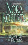 Engaging the Enemy by Nora Roberts (2003)