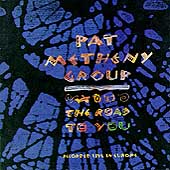 The Road to You: Recorded Live in Europe by Pat Metheny (CD, Jul-1993, Geffen Records USA)
