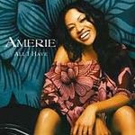 ALL I HAVE -- AMERIE - R&B - BRAND NEW* -- CD!