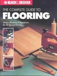 The Complete Guide to Flooring by Creative Publishing International (2003, Paperback, Illustrated)