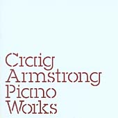 Craig Armstrong - Piano Works (CD 2004)