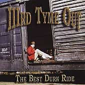 The Best Durn Ride, IIIrd Tyme Out, New. Please wait. Image not available