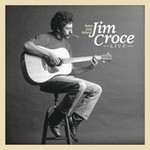 Have You Heard Jim Croce Live by Jim Croce (CD, Jan-2006, Shout! Factory)