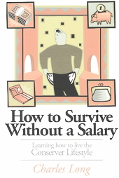 How to Survive Without a Salary by Charles Long (2003, Paperback)