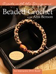 Beaded Crochet With Ann Benson by Ann Benson (2006, Hardcover, Package)