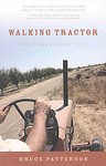 Walking Tractor by Bruce Patterson (2008, Paperback)