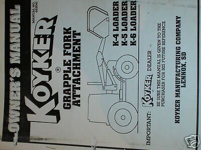 KOYKER GRAPPLE FORK K 4 K 5 K 6 LOADER OPERATOR MANUAL  