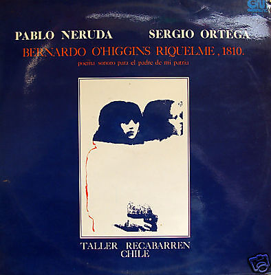 TALLER RECABARREN PABLO NERUDA BERNARDO OHIGGINS NM LP  